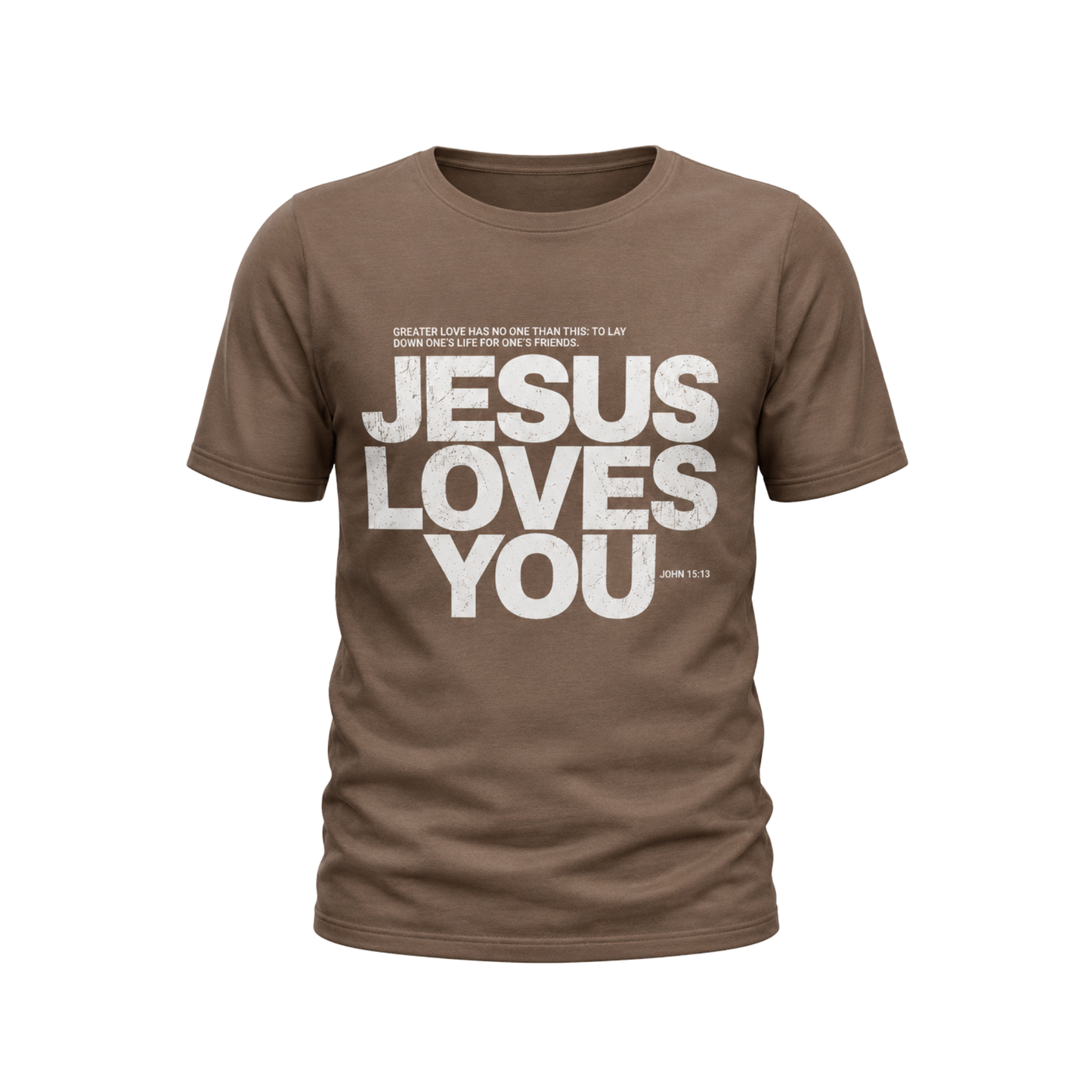 Jesus Loves You John 15:13 Tee