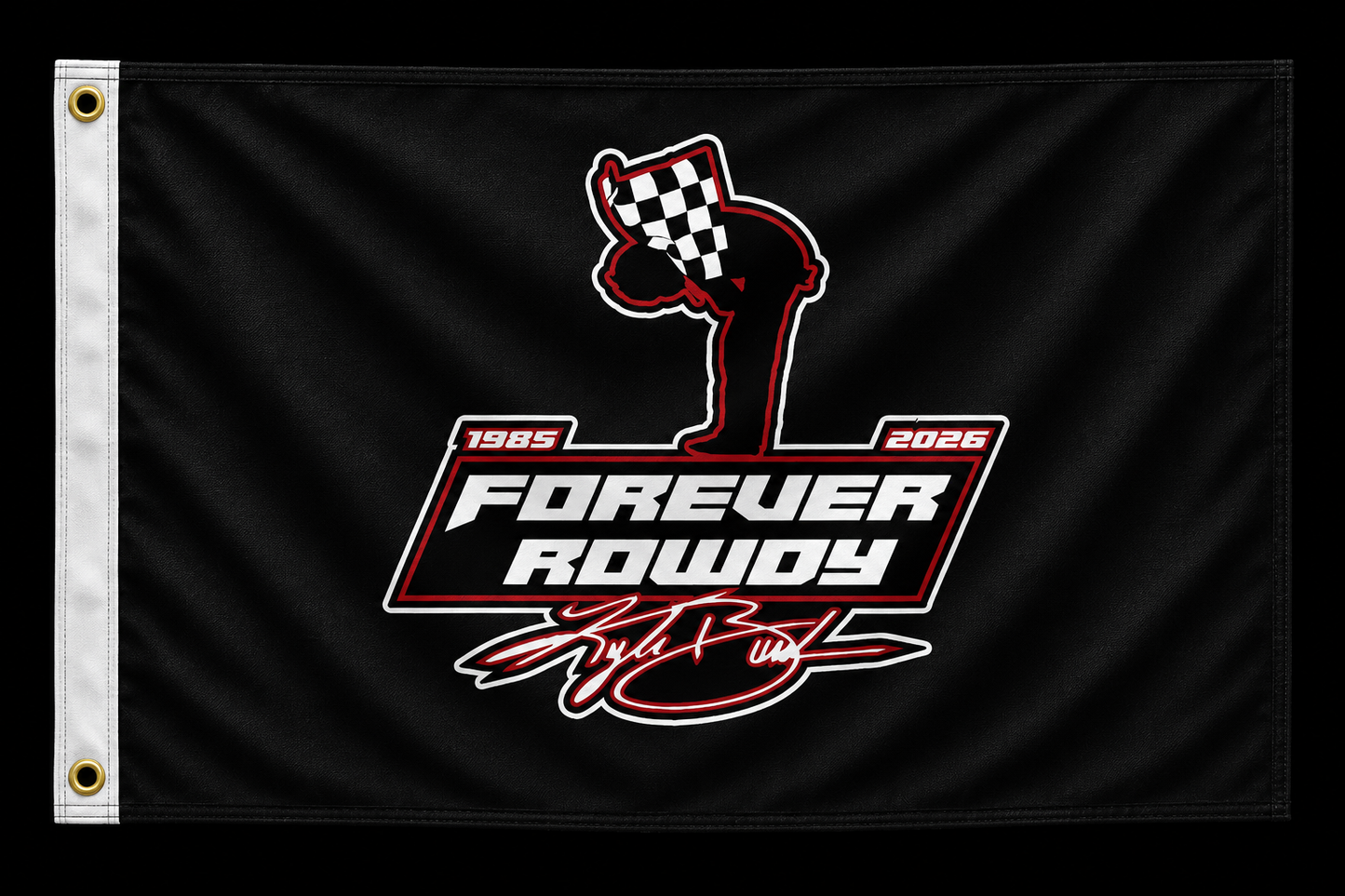 Forever Rowdy Flag - Kyle Busch Memorial