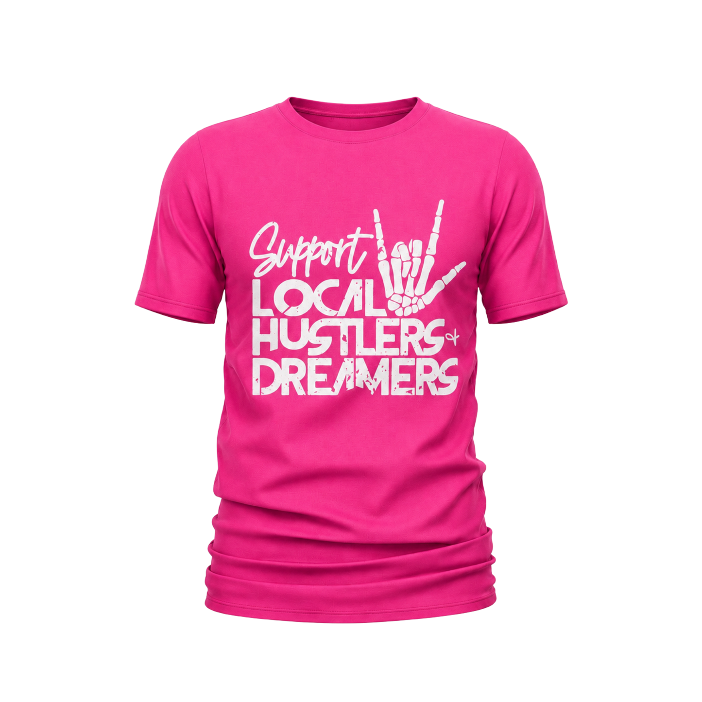 Support Local Hustlers & Dreamers Tee