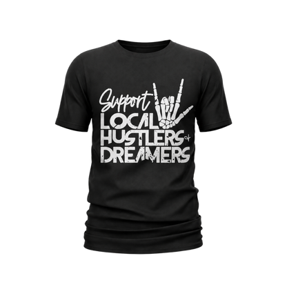 Support Local Hustlers & Dreamers Tee