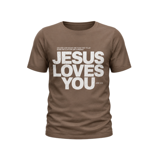 Jesus Loves You John 15:13 Tee