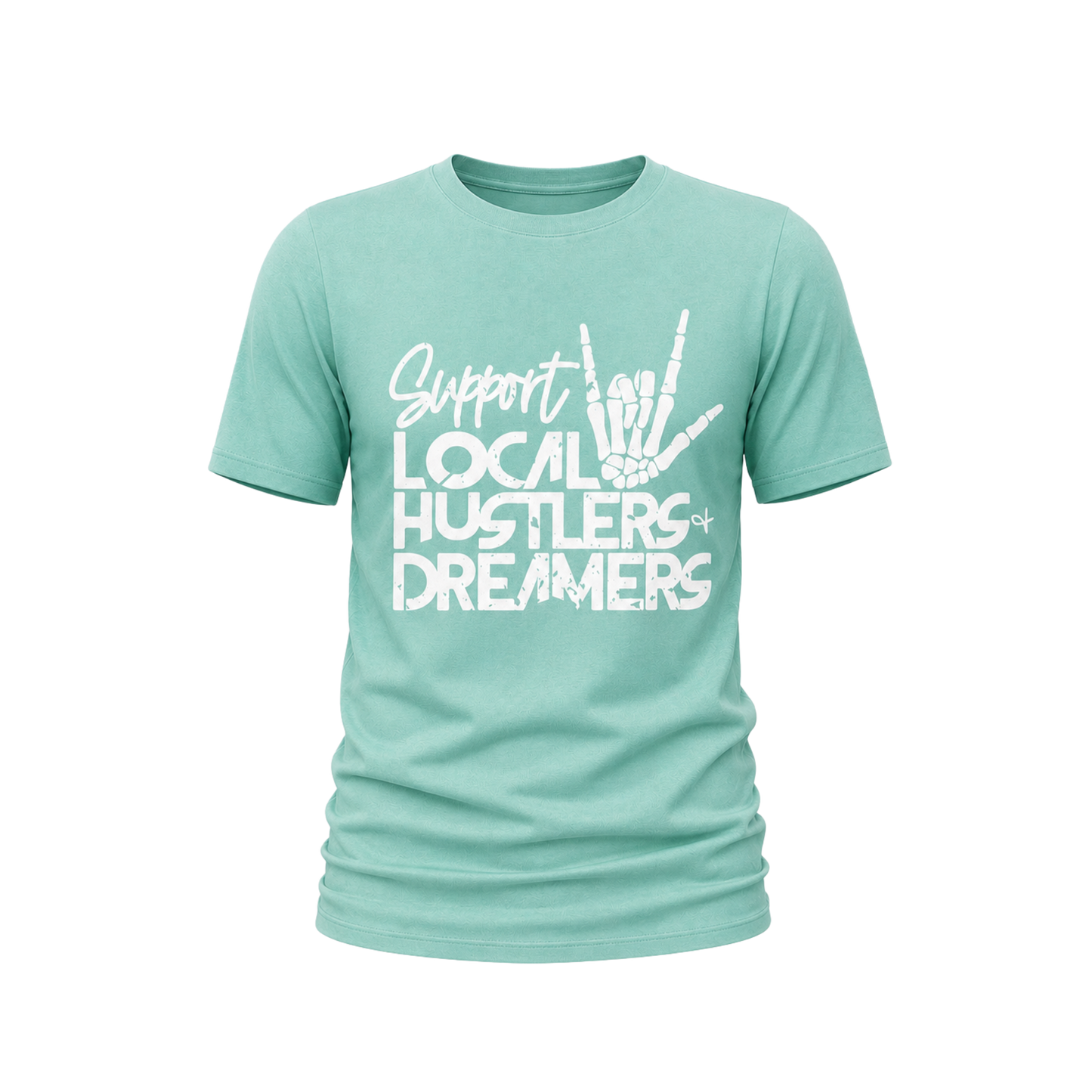 Support Local Hustlers & Dreamers Tee