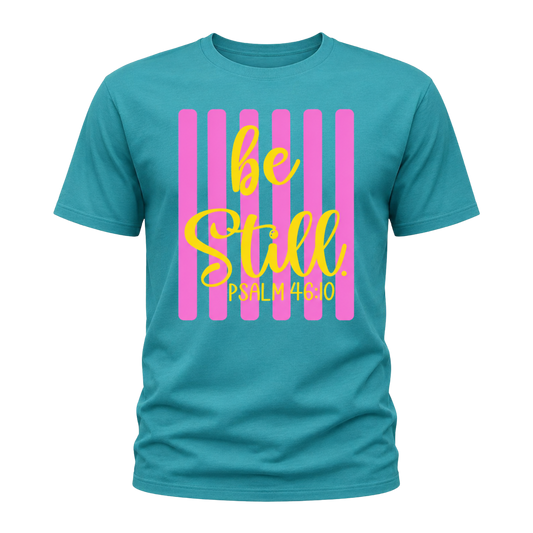 Be Still Psalm 46:10 Tee