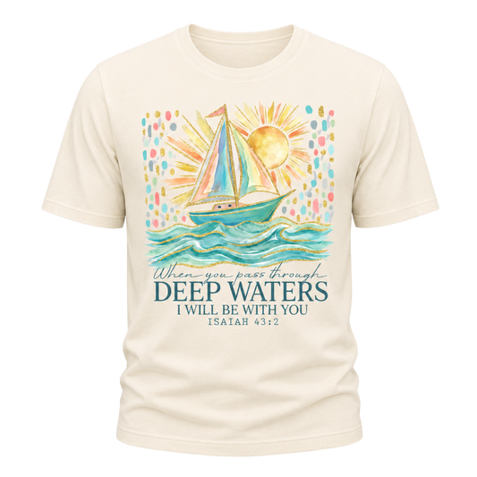 Deep Waters Isaiah 43:2 Tee