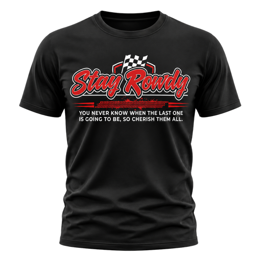 Stay Rowdy – Kyle Busch Memorial Tee