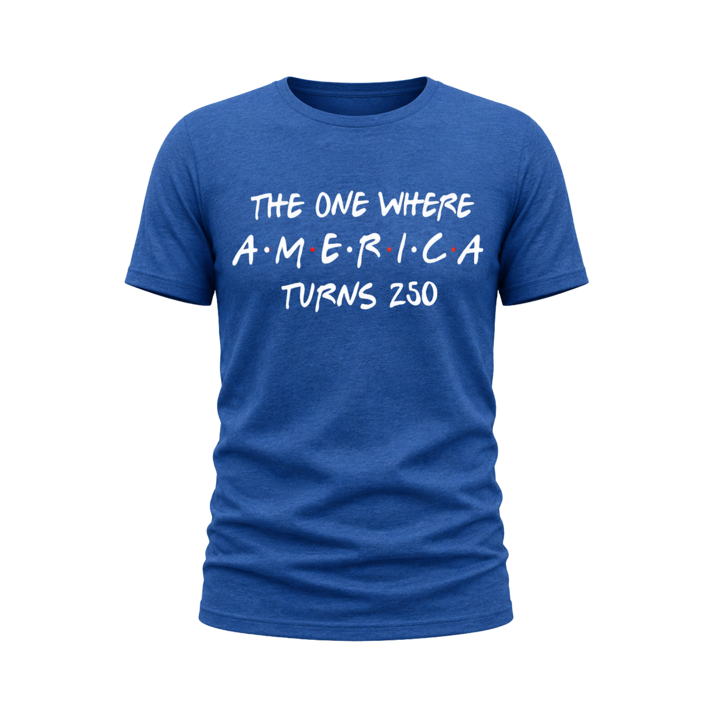 The One Where America Turns 250 Tee