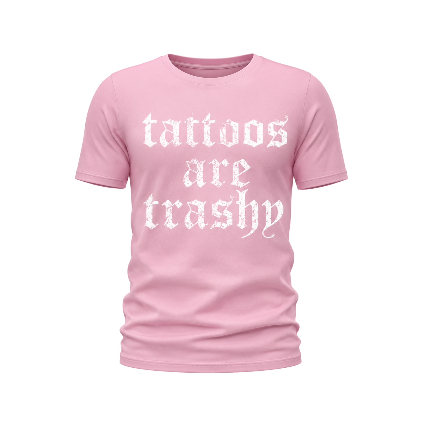Tattoos Are Trashy Tee
